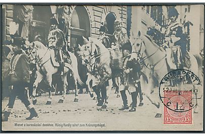 15 fil. Karl 1. Kronings udg. på uadresseret maxikort stemplet Budapest d. 20.12.916.