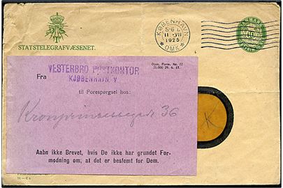 Statstelegrafvæsenet 10 øre helsagskuvert (fabr. 14 Cx) sendt lokalt i København d. 22.7.1925. Forespurgt ved Vesterbrog Postkontor.