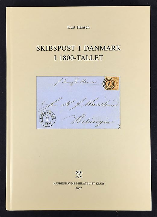 Skibspost i Danmark i 1800-Tallet af Kurt Hansen, gennemillustreret hovedværk om tidlig indenrigs skibspost. Kjøbenhavns Philatelist Klub. 190 sider.