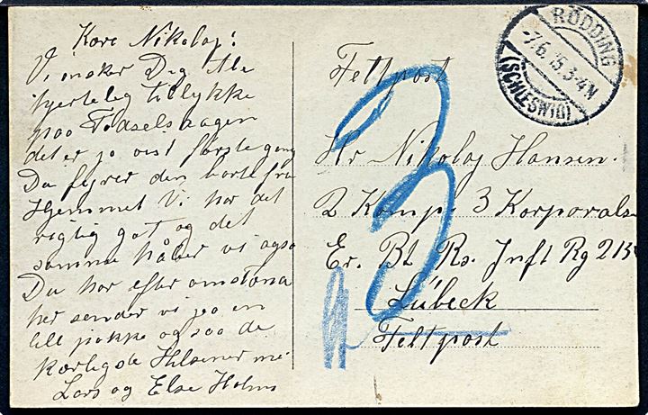 Ufrankeret feltpostbrevkort stemplet Rödding (Schleswig) d. 7.6.1915 til militæradresse i Lübeck. 