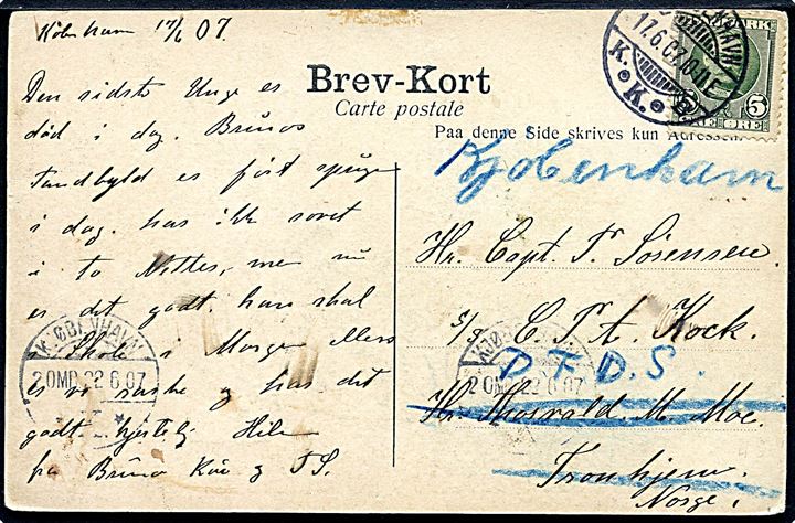 5 øre Fr. VIII på brevkort (Djalmar Christensen: Børnehjælpsdagen 1907) fra Kjøbenhavn d. 17.6.1907 til kaptajn ombord på S/S C.P.A.Koch i Trondhjem, Norge - eftersendt til DFDS i Kjøbenhavn.