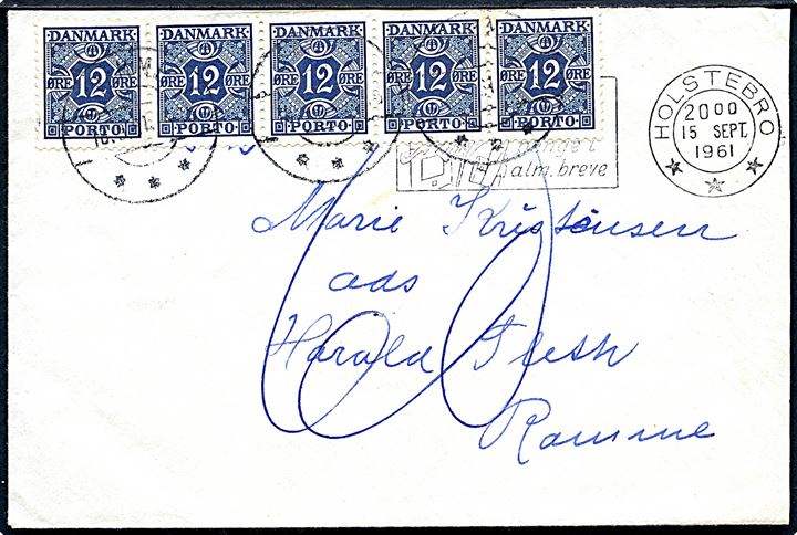 Ufrankeret brev fra Holstebro d. 15.9.1961 til Ramme. Udtakseret i porto med 12 øre Portomærke i 5-stribe stemplet Ramme d. 16.9.1961.