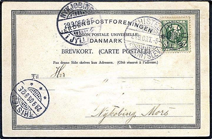 5 øre Chr. IX på brevkort annulleret med stjernestempel VUST og sidestemplet bureau Thisted - Fjerritslev T.5 d. 28.9.1906 via Thisted til Nykøbing M. Modtageradresse delvist fjernet.