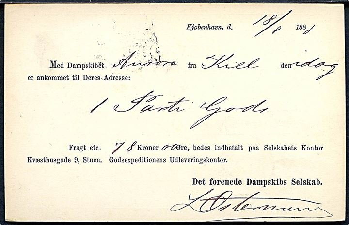 4 øre helsagsbrevkort med fortrykt advis fra DFDS vedr. gods ankommet med dampskibet Aurora fra Kiel annulleret med lapidar Kjøbenhavn KB d. 18.8.1888 til Frederiksberg.
