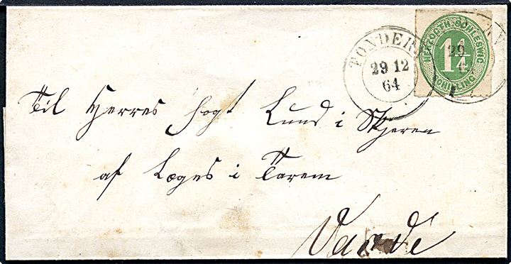 Herzogth. Schleswig 1 1/4 sch. stukken kant på brev annulleret med 2-ringsstempel Tondern d. 29.12.1864 via Ribe til Varde. Sendt i den overenskomstløse periode. Omfoldet.