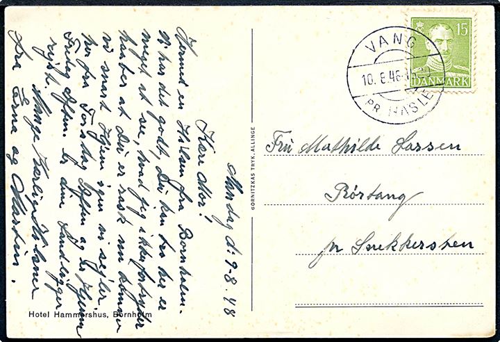 15 øre Chr. X på brevkort (Hotel Hammershus) annulleret med pr.-stempel Vang pr. Hasle d. 10.8.1946 til Snekkersten.