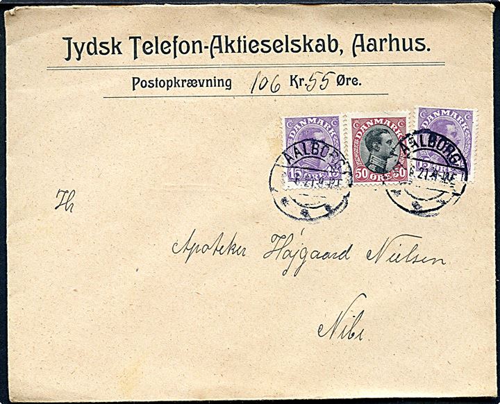 15 øre (2) og 50 øre (rift) Chr. X på brev med postopkrævning fra Jydsk Telefon-Aktieselskab i Aalborg d. 2.6.1921 til Nibe.
