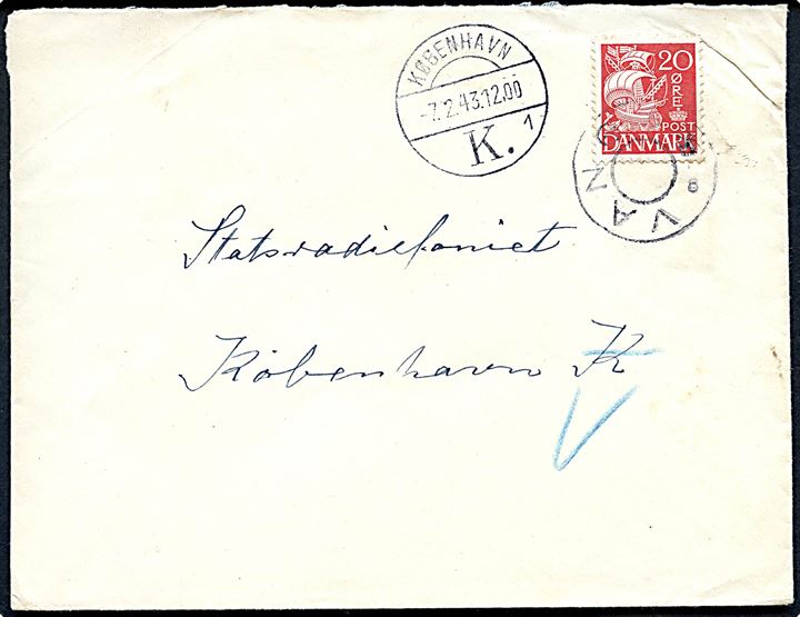 20 øre Karavel på brev annulleret med udslebet stjernestempel VANG til Statsradiofonien i København - omadresseret med stempel København K. d. 7.2.1943.