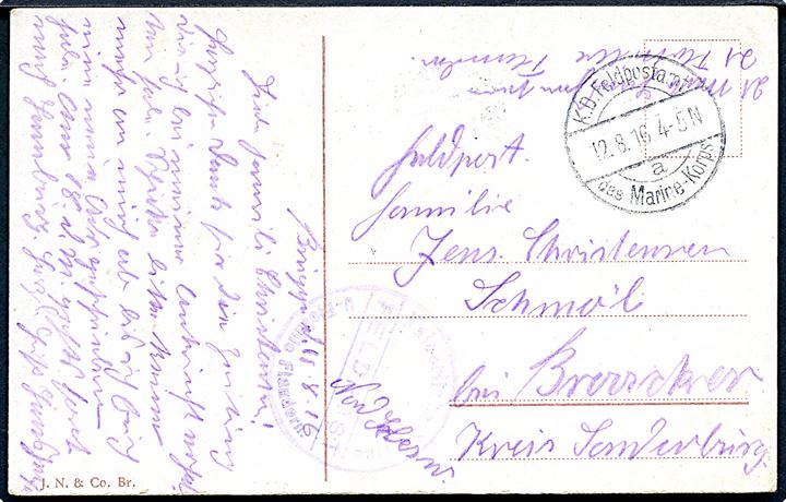 Ufrankeret feltpostkort fra Brugge stemplet K.D.Feldpostamt des Marine-Korps d. 12.8.1916 til Broager. Sendt fra sønderjysk ubådsmand, Hans Jensen,  ved U-Flottillie Flandern. 