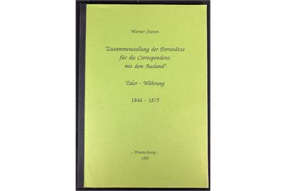 Zusammenstellung der Portosätze für die Correspondenz mit dem Ausland - Taler Währung 1846-1875 af Werner Steven. 104 sider.
