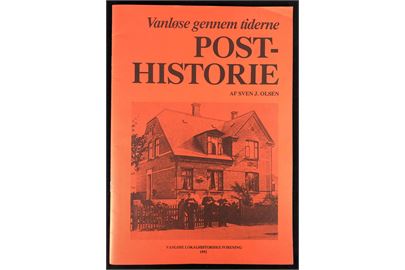 Vanløse gennem tiderne - Posthistorie lokalhistorisk hæfte af Sven J. Olsen. 36 sider.