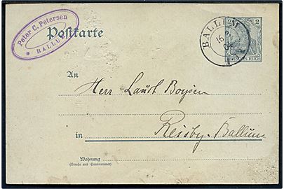 2 pfg. lokalt helsagsbrevkort annulleret med 2-ringsstempel Ballum d. 16.3.1904 til Reisby pr. Ballum. Nusset.