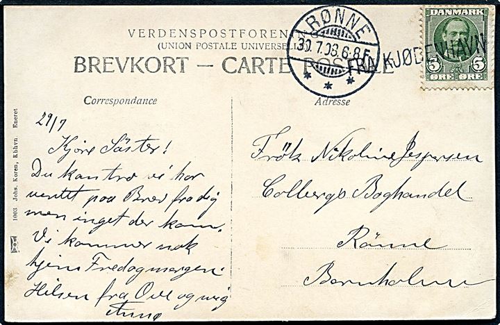 5 øre Fr. VIII på brevkort (Østersøgade) annulleret med skibsstempel Fra Kjøbenhavn og sidestemplet Rønne d. 30.7.1908 til Rønne.