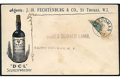 Halveret 4 cents på illustreret kuvert med reklame for Whisky stemplet St. Thomas d. 20.1.1903. Mgl. hjørnetak.
