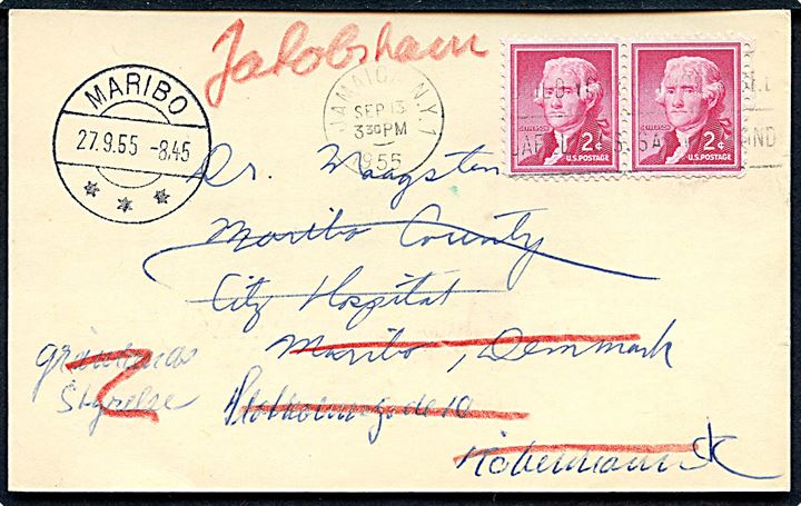 2 cents Jefferson i parstykke på brevkort fra Jamaica, N.Y. d. 13.9.1955 til Dr. Waagstein, Hospitalet i Maribo, Danmark - eftersendt til først Grønlands Styrelse i København og siden til Jakobshavn, da P. Waagstein i 1955 var distriktslæge i Jakobshavn, Grønland.