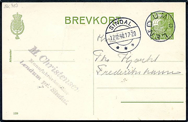 15 øre Karavel helsagsbrevkort (fabr. 139) annulleret med udslebet stjernestempel LENDUM og sidestemplet Sindal d. 17.12.1940 til Frederikshavn.