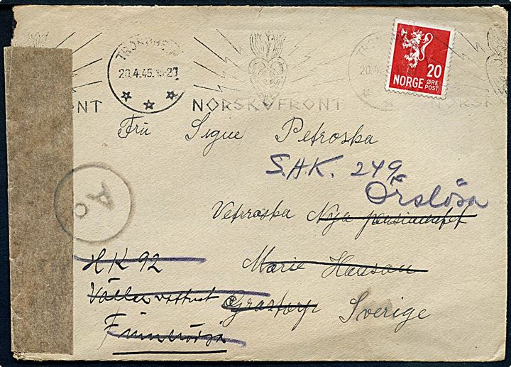 20 øre Løve på brev fra Trondheim d. 20.4.1945 til norsk flygtning i Grästorp, Sverige - eftersendt til flygtningeforlægninger HK 92 i Finnerödja og SAK 249 i Orslösa. Åbnet af tysk censur i Oslo.