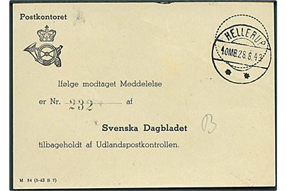 Meddelelse fra Postkontoret - formular M34 (5-43 B7) -stemplet Hellerup d. 28.8.1943 vedr. Svenska Dagbladet er tilbageholdt af Udlandspostkontrollen. Formodentlig fordi den svenske avis omtalte Augustoprøret, som førte til brud med samarbejdspolitikken d. 29.8.1943.