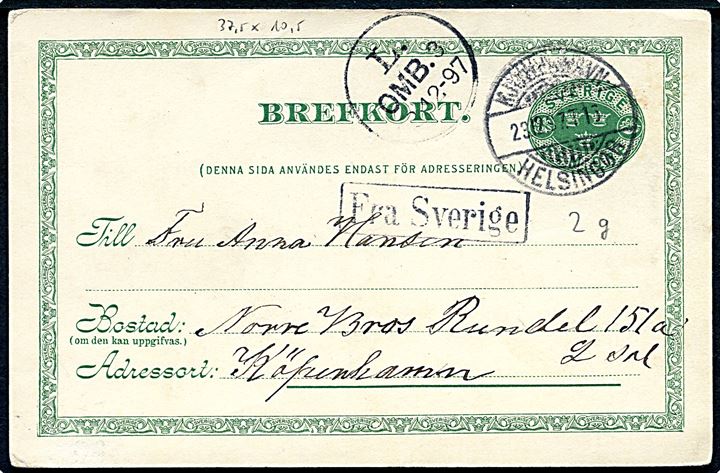 5 öre helsagsbrevkort fra Helsingborg annulleret med bureau Kjøbenhavn - Helsingør T.16 d. 23.12.1897 og sidestemplet Fra Sverige til Kjøbenhavn, Danmark.