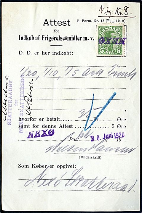 5 øre Chr. X annulleret med liniestempel Nexø som gebyrmærke på Attest for Indkøb af Frigørelsesmidler m.v. - F.Form. Nr. 43 (28/10 1919) - d. 30.6.1920.