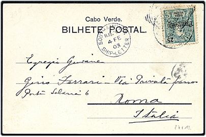 25 reis Provisorium på brevkort (Sao Vincent, Cabo Verde) annulleret med svagt stempel og sidestemplet Southampton Ship-Letter d. 4.2.1903 til Rom, Italien.