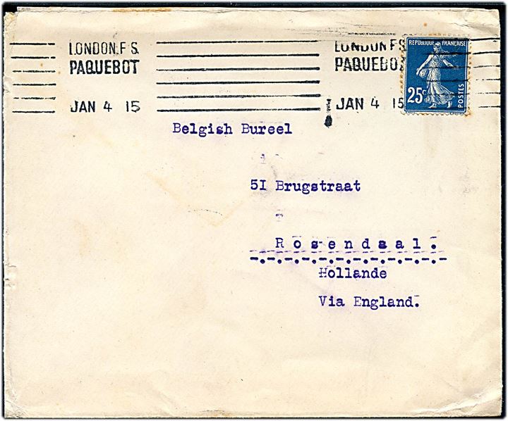 Fransk 25 c. på fortrykt kuvert fra Britisk Røde Kors annulleret med skibsstempel London F.S. Paquebot d. 4.1.1915 til Rosendaal, Holland. Uden censur.