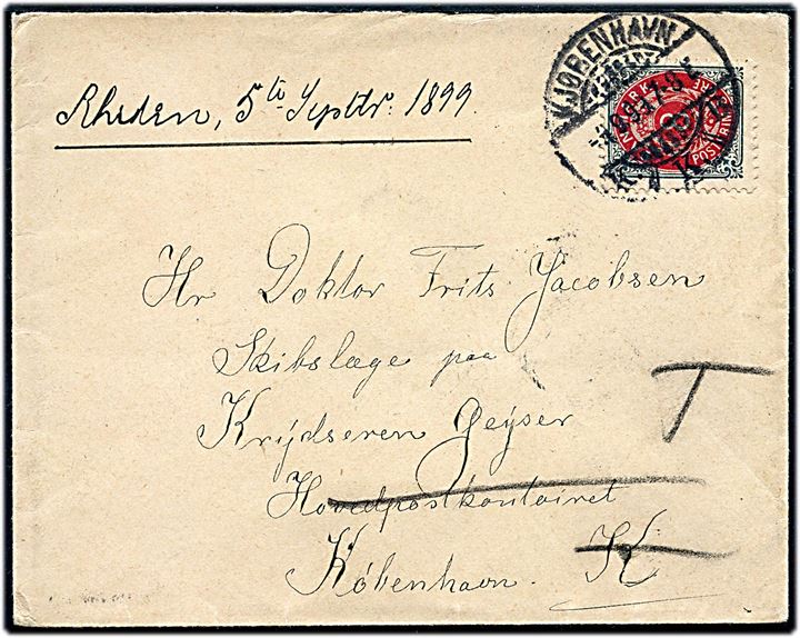 8 øre Tofarvet omv. rm. på brev fra Kjøbenhavn d. 4.9.1899 til skibslæge ombord på krydseren Geyser, Hovedpostkontoret, København K - eftersendt til T (= Toldboden). Geyser var udrustet i eskadren i perioden 1.8.-6.10.1899.