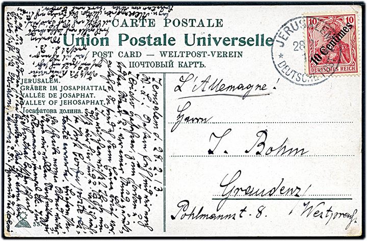10 Centimes/10 pfg. Germania provisorium på brevkort annulleret Jerusalem  Deutsche Post d. 28.2.1913 til Graudenz, Tyskland.