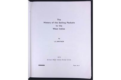 The History of the Sailing Packets to the West Indies af L. E. Britnor. British West Indies Study Circle paper no. 5. 172 sider søfarts- og posthistorisk beskrivelse af skibsforbindelserne til Vestindien - omhander også Dansk Vestindien. 