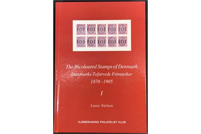 Danmarks Tofarvede Frimærker 1870–1905. Bind I-VI komplet. Lasse Nielsen's pragtværk i 6 bind. Udgivet af KPK 2001. Brugt eksemplar i flot kvalitet.