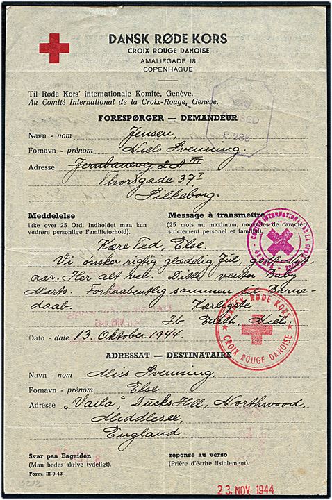 Dansk Røde Kors formularbrev - Form III-9-43 - fra Silkeborg d. 13.10.1944 til Northwood, England. Returneret med svar dateret d. 21.1.1945. Røde Kors stempler fra både København, Geneve, samt britisk censur.