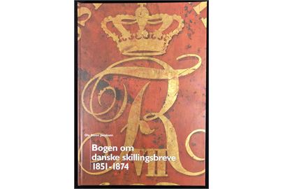 Bogen om danske skillingsbreve 1851-1874, Ole Steen Jacobsen. 160 sider. Nyt eksemplar. 