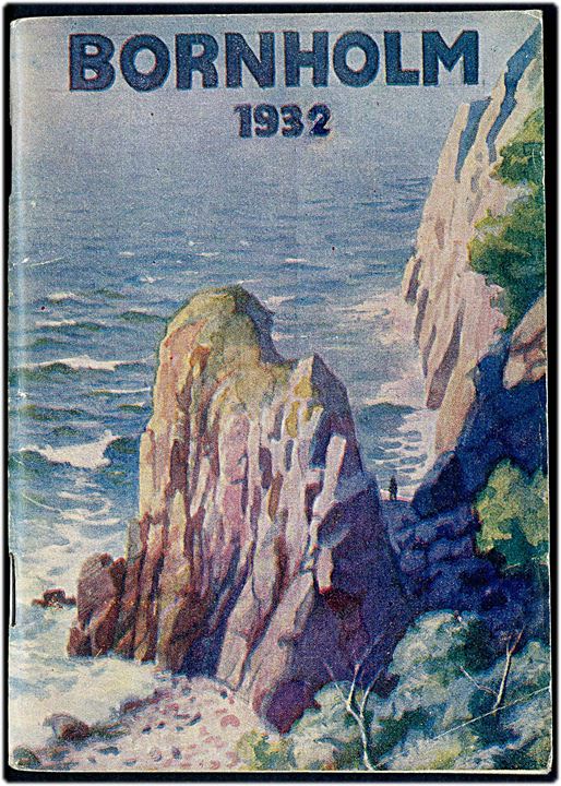 Bornholm 1932, lille rejsebrochure med landkort, sejlplaner for skibsforbindelser og køreplaner for de bornholmske jernbaner. Illustreret 82 sider.