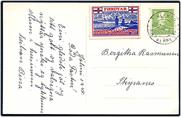 15 øre Chr. X og Føroyar Barnahjalpin mærkat på brevkort stemplet Klaksvig Færøerne d. 22.12.1948 til Skyranes.