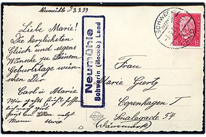 15 pfg. Hindenburg på brevkort annulleret Schwerin (Mecklb.) Land d. 3.3.1933 og sidestemplet Neumühle / Schwerin (Mecklb.) Land til København, Danmark.