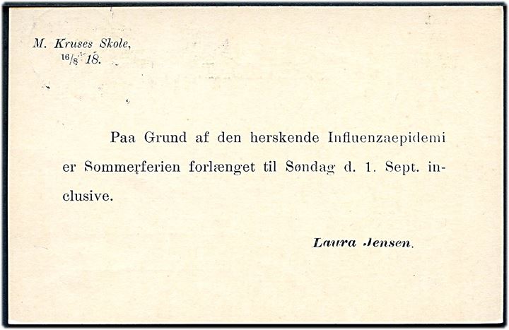 Den spanske Syge. 5 øre Chr. X helsagsbrevkort (fabr. 41-C) fra Sorø d. 17.8.1918 til København. På bagsiden fortrykt meddelelse fra M. Kruses Skole vedr. forlængelse af sommerferie på grund af den herskende Influenzaepidemi.