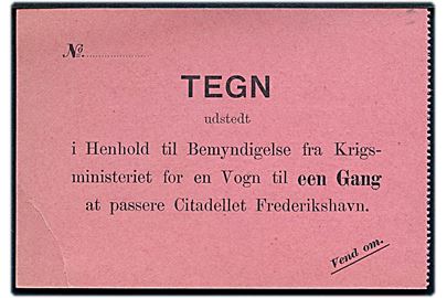 Tegn udstedt af Krigsministeriet for adgang med vogn til Citadellet Frederikshavn.