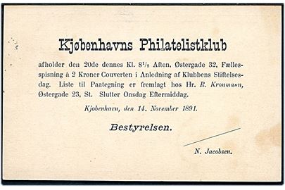 3 øre lokalt helsagsbrevkort stemplet Kjøbenhavn K. d. 14.11.1891. På bagsiden fortrykt meddelelse fra Kjøbenhavns Philatelistklub vedr. fællesspidsning i anledning af klubbens stiftelsesdag (22.11.1887). 