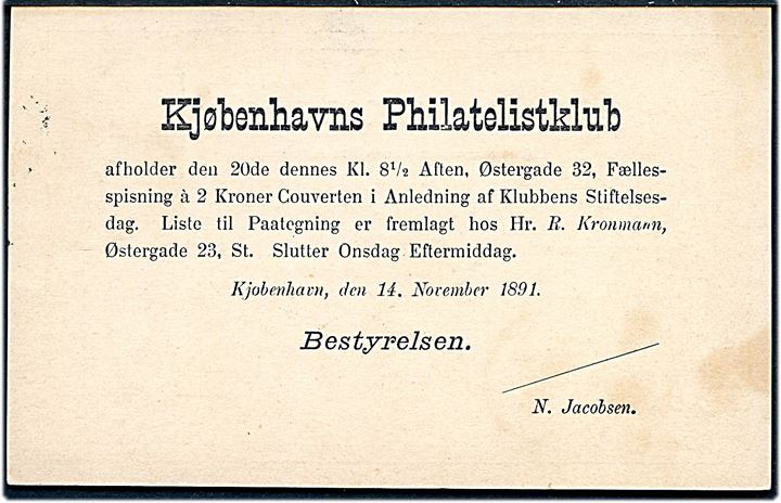 3 øre lokalt helsagsbrevkort stemplet Kjøbenhavn K. d. 14.11.1891. På bagsiden fortrykt meddelelse fra Kjøbenhavns Philatelistklub vedr. fællesspidsning i anledning af klubbens stiftelsesdag (22.11.1887). 