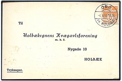 6 øre Bølgelinie på tryksagskort annulleret med pr.-stempel Orø pr. Holbæk d. 6.6.1950 til Holbæk.