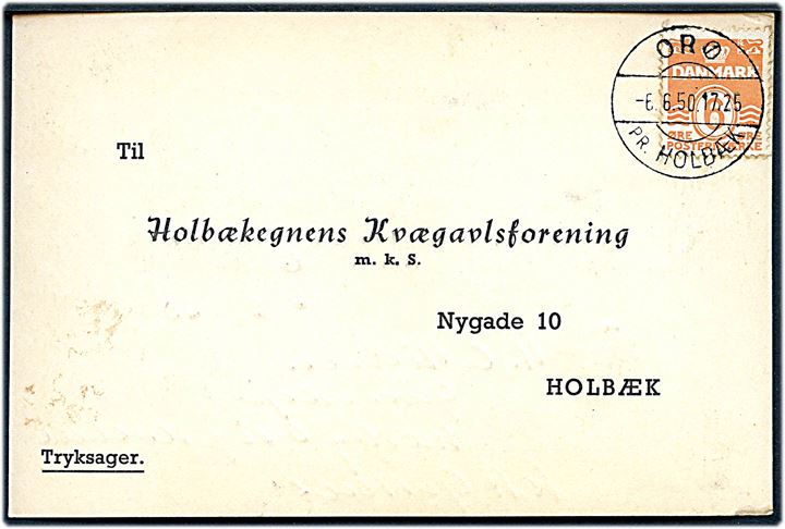 6 øre Bølgelinie på tryksagskort annulleret med pr.-stempel Orø pr. Holbæk d. 6.6.1950 til Holbæk.