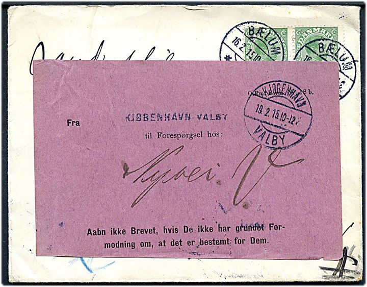 5 øre Chr. X i parstykke på brev fra Bælum d. 16.2.1915 til København. Forespurgt med etiket fra København Valby d. 19.2.1915.