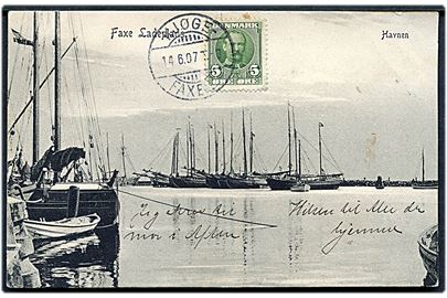 5 øre Fr. VIII på billedside af brevkort (Havnen i Faxe Ladeplads) annulleret med bureaustempel Kjøge - Faxe Lp. T.3 d. 14.6.1907 til København.