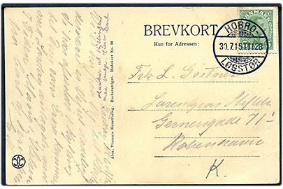 5 øre Chr. X på brevkort annulleret med bureaustempel Hobro - Løgstør T.1128 d. 30.7.1915 til København.