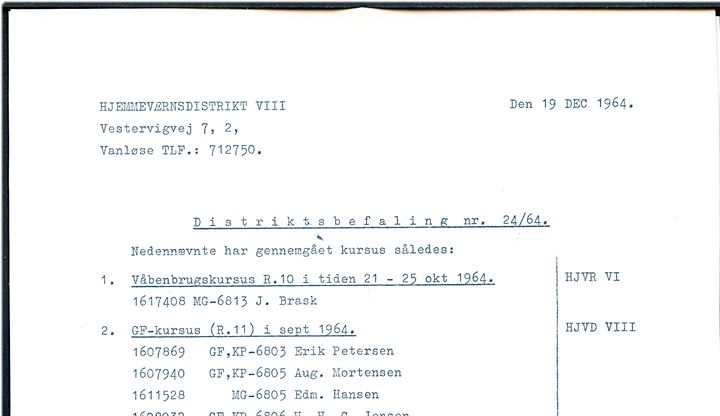 35 øre Fr. IX med perfin H (Hjemmeværnet) og Julemærke 1964 på brev sendt lokalt i København d. 22.12.1964. Indeholder Distriktsbefaling nr. 24/64 fra Hjemmeværnsdistrikt VIII.