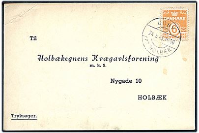 6 øre Bølgelinie på lokalt tryksagskort annulleret med pr.stempel Udby pr. Holbæk d. 24.6.1949 til Holbæk.