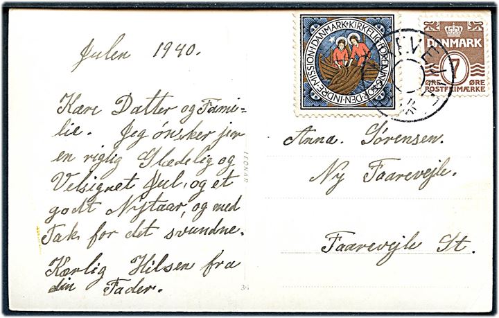 7 øre Bølgelinie og Indre Mission mærkat på lokalt brevkort dateret julen 1940 annulleret med udslebet stjernestempel FAAREVEJLE til Ny Faarevejle pr. Faarevejle St.