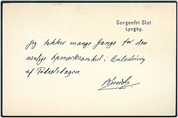 Takkekort fra Arveprins Knud i anledning af opmærksomhed til fødselsdag. Skrevet på Sorgenfri Slot, Lyngby. Uden kuvert.
