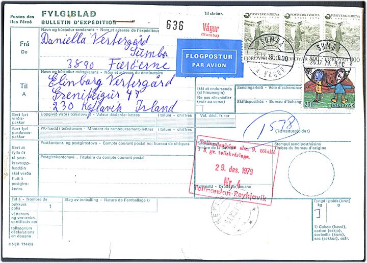 200 øre Børnetegning og 8 kr. Landpost (3) på internationalt adressekort for luftpostpakke annulleret med pr.-stempel Sumbø pr. Vagur d. 20.12.1979 til Keflavik, Island.