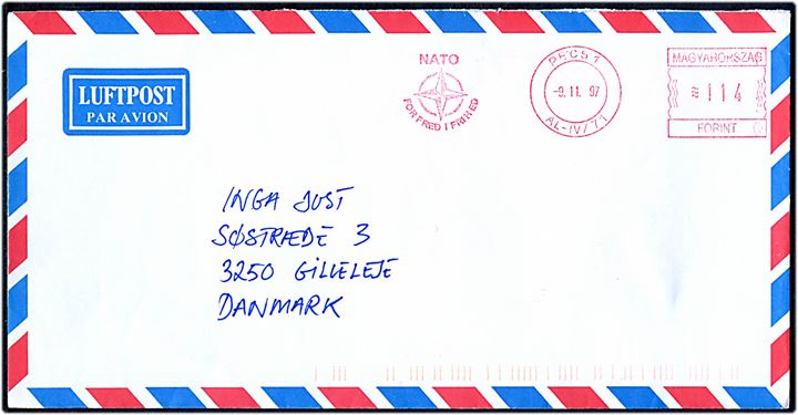 Ungarsk 114 f. frankostempel PECS / NATO for fred i frihed d. 9.11.1997 på luftpostbrev til Gilleleje, Danmark. På bagsiden afs.-stempel: C-SQN DANBN/NORDPOLBDE/SFOR Feltpost 222 / Krasevo / H-7650.